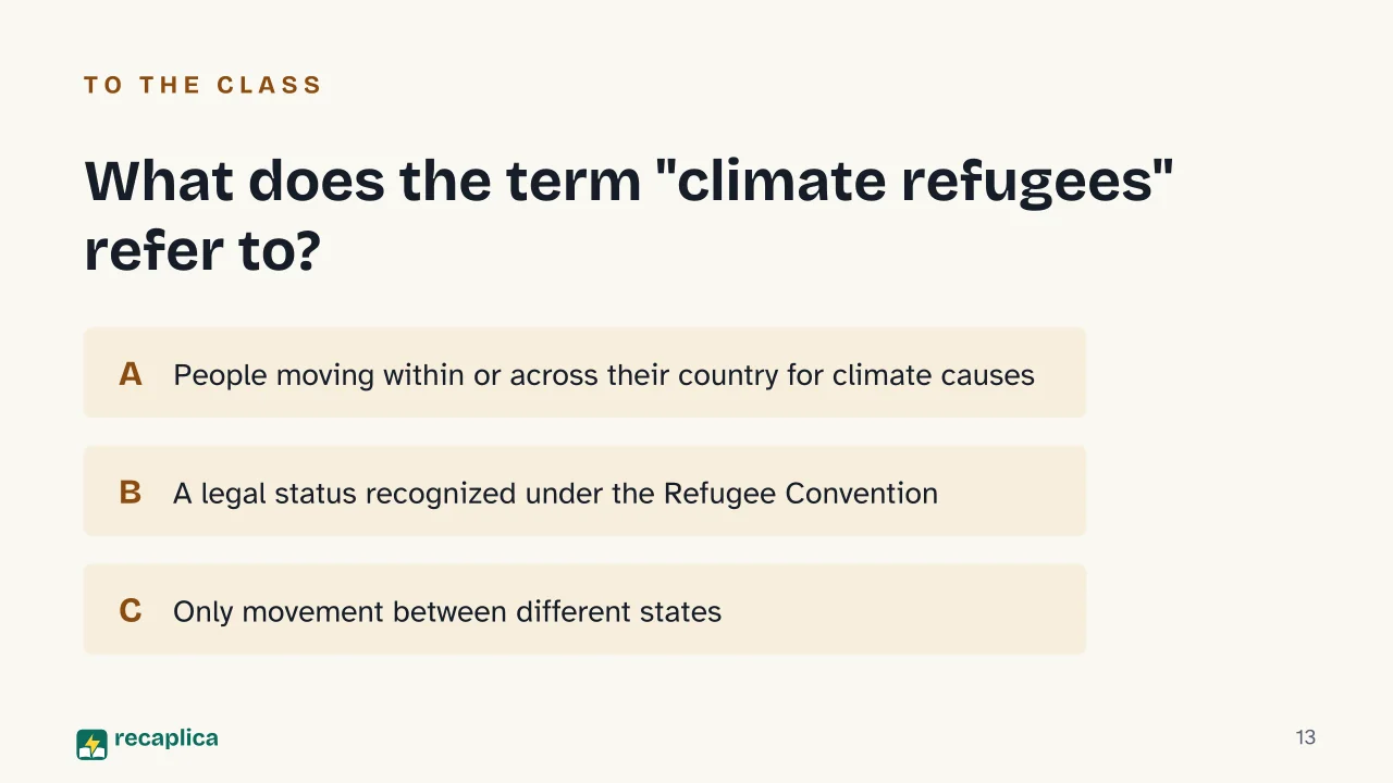 Slide 13 of the presentation on Climate Refugees: What does the term "climate refugees" refer to?