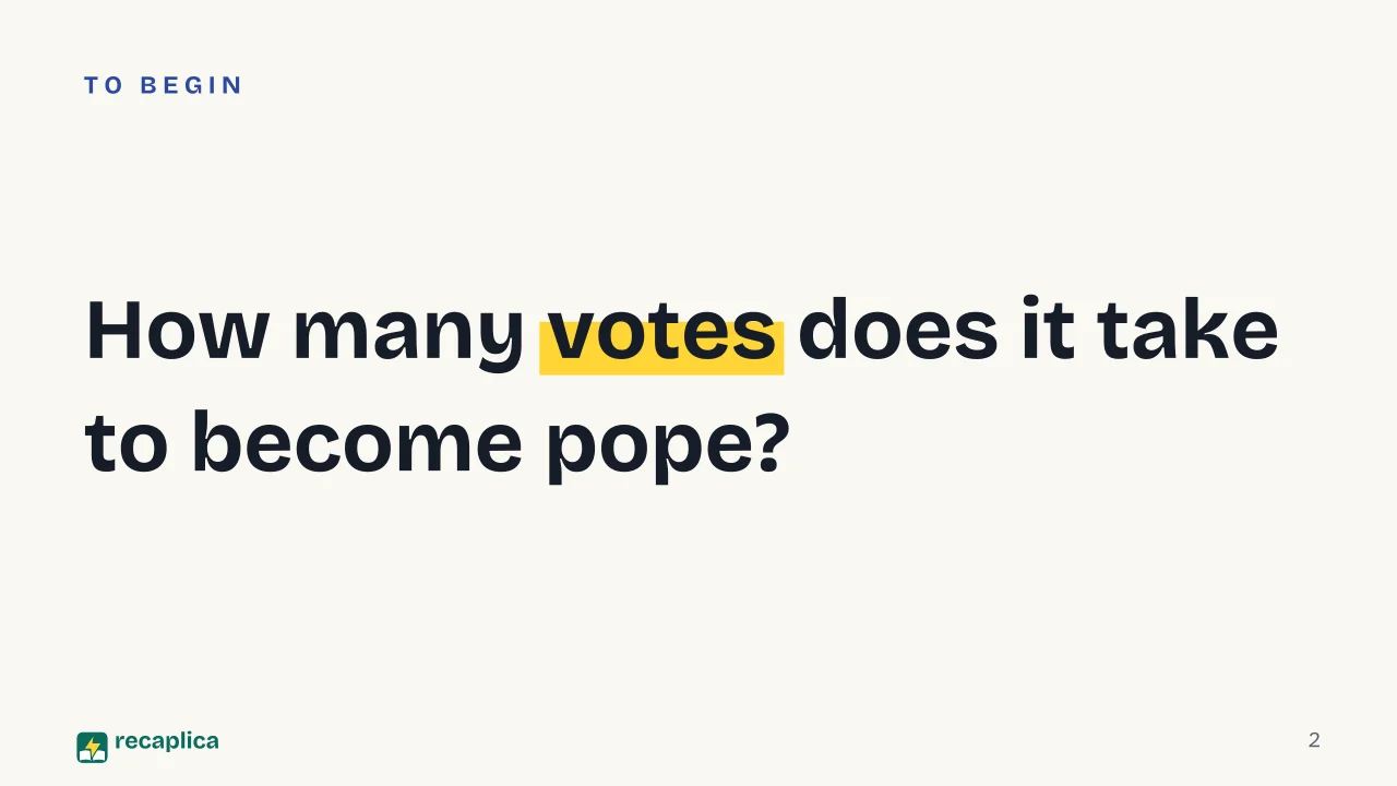 Slide 2 of the presentation on Papal Conclave: How many votes does it take to become pope?