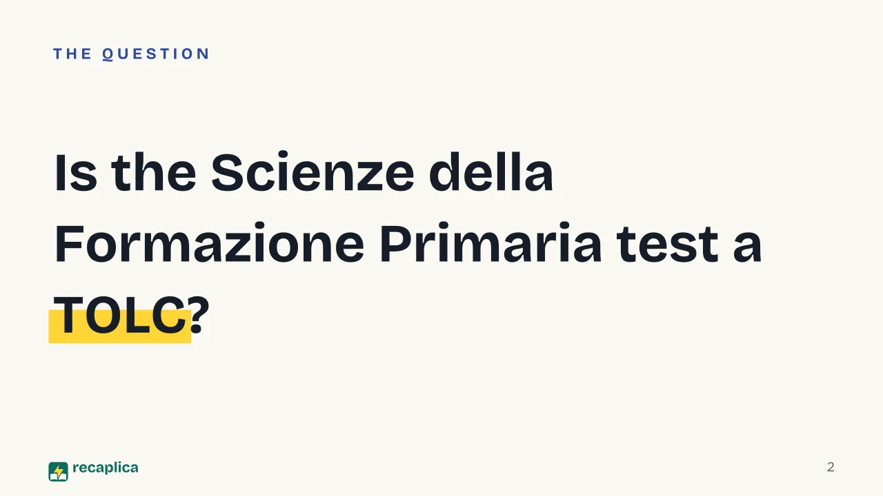 Slide 2 of the presentation on Scienze della Formazione Primaria Test: Is the Scienze della Formazione Primaria test a TOLC?