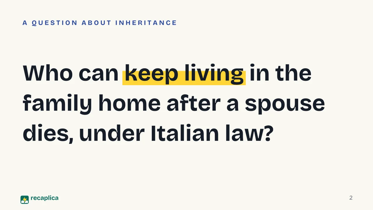 Slide 2 of the presentation on Surviving Spouse's Right of Habitation in Italy: Who can keep living in the family home after a spouse dies, under Italian law?