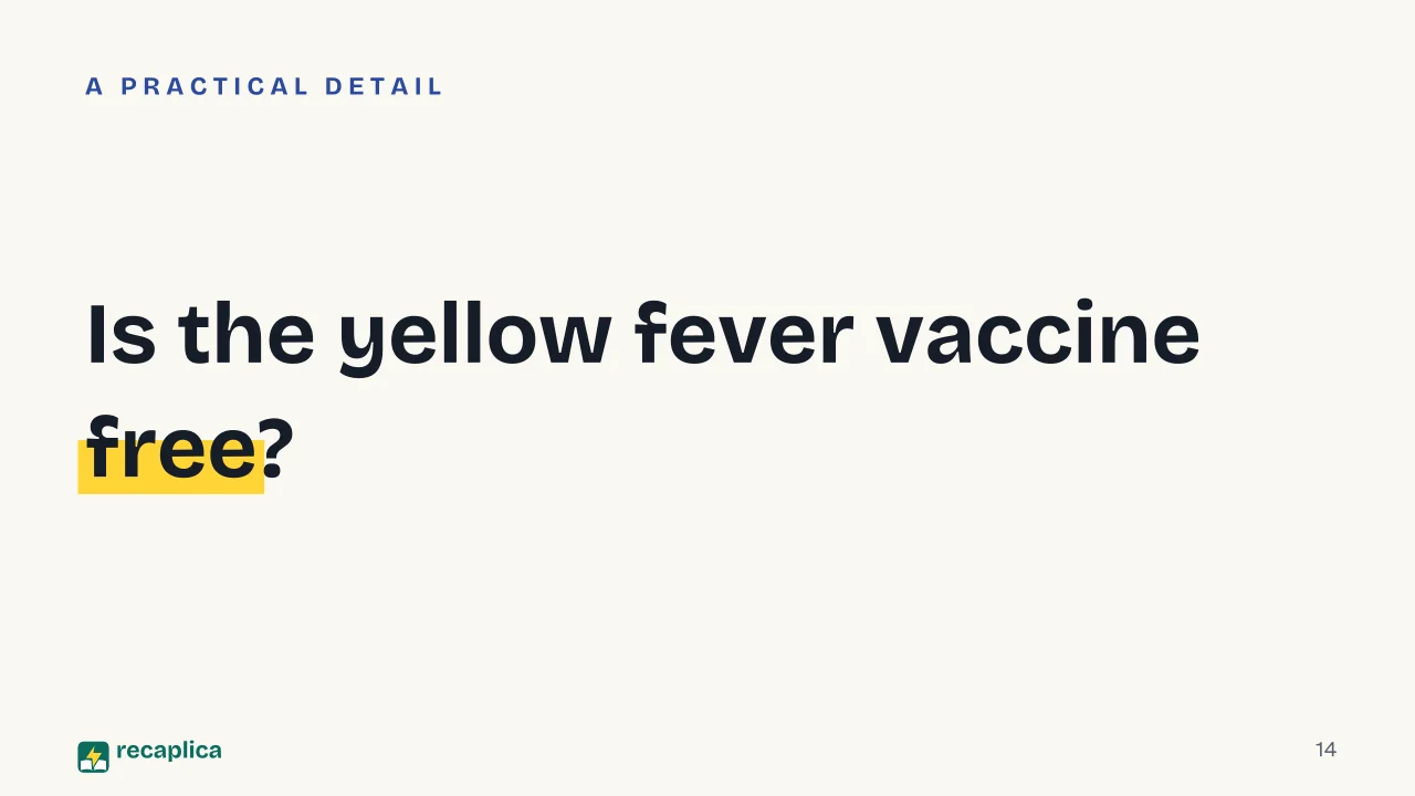 Slide 14 of the presentation on Yellow Fever Vaccine: Is the yellow fever vaccine free?