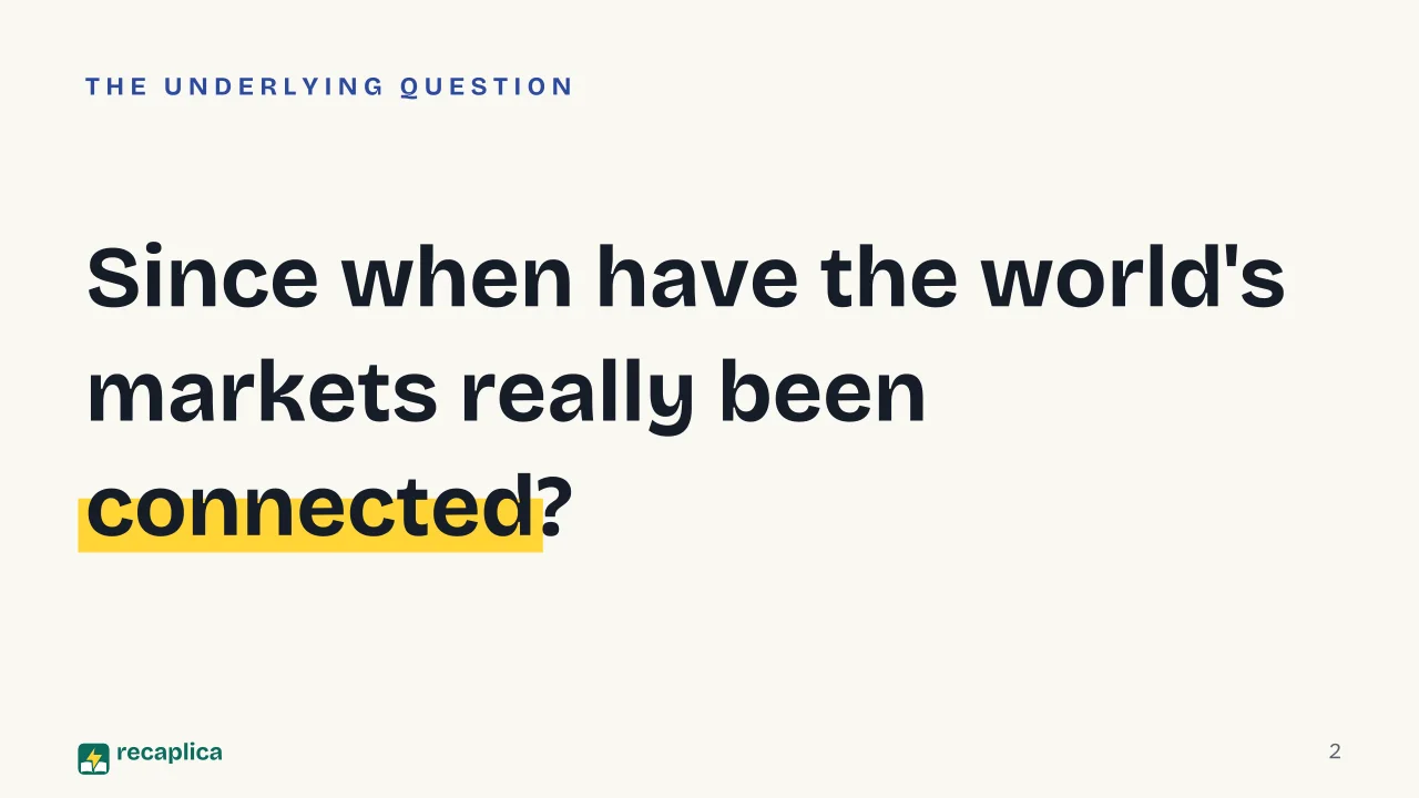 Slide 2 of the presentation on Globalization: Since when have the world's markets really been connected?