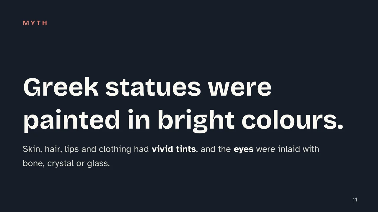 Slide 11 of the presentation on Ancient Greek Art: Greek statues were painted in bright colours.