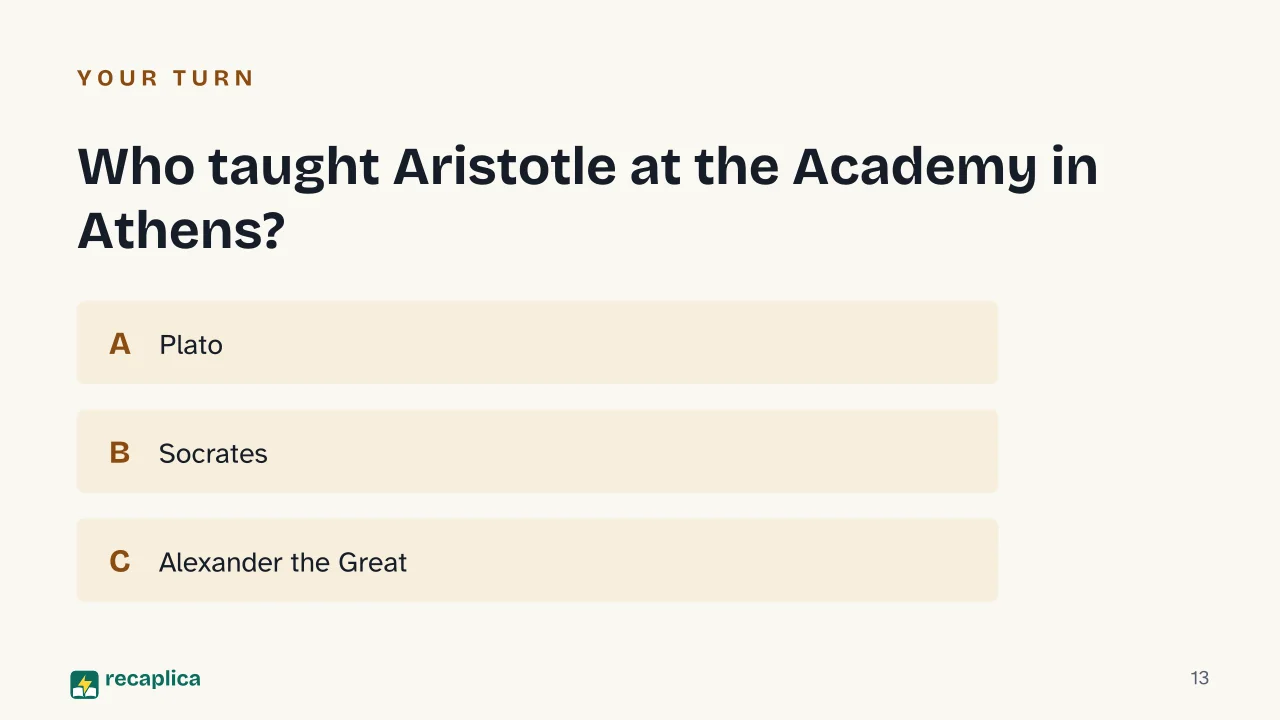 Slide 13 of the presentation on Who Was Aristotle? Logic, Nature, and Virtue, Summarized: Who taught Aristotle at the Academy in Athens?