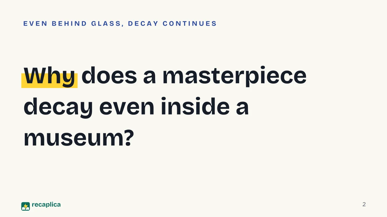 Slide 2 of the presentation on Art Restoration: Why does a masterpiece decay even inside a museum?