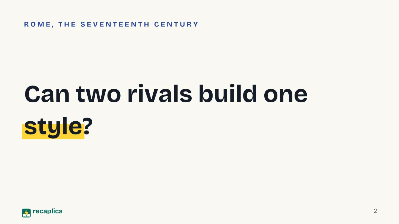 Slide 2 of the presentation on Bernini and Borromini: Can two rivals build one style?
