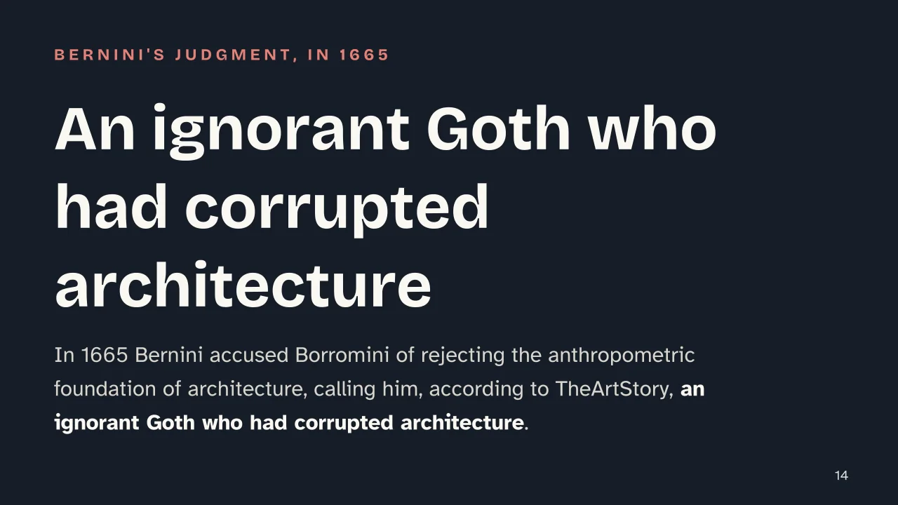 Slide 14 of the presentation on Bernini and Borromini: An ignorant Goth who had corrupted architecture