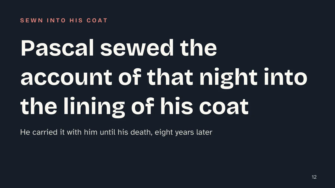 Slide 12 of the presentation on Blaise Pascal: Pascal sewed the account of that night into the lining of his coat