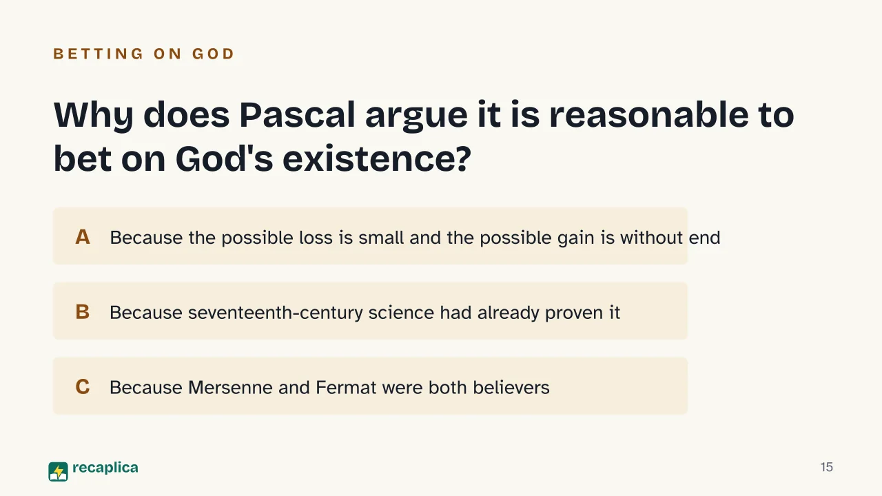 Slide 15 of the presentation on Blaise Pascal: Why does Pascal argue it is reasonable to bet on God's existence?