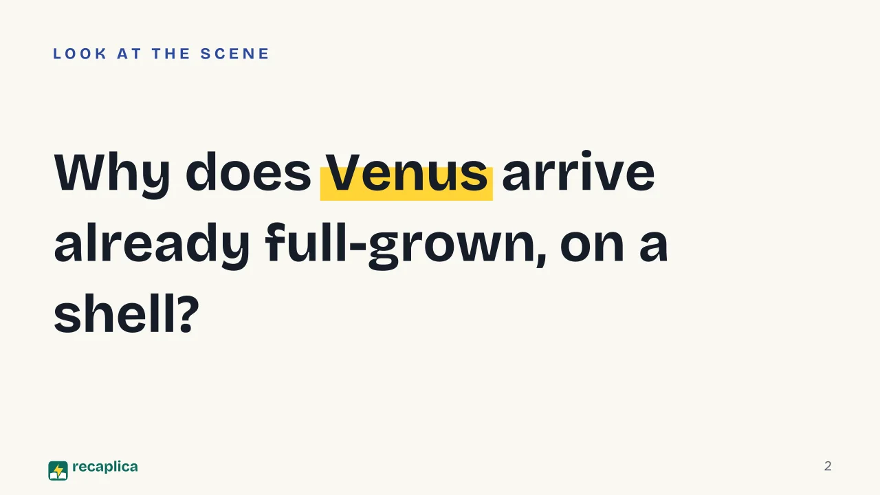 Slide 2 of the presentation on The Birth of Venus by Botticelli: Why does Venus arrive already full-grown, on a shell?