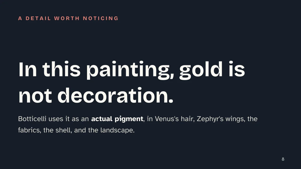 Slide 8 of the presentation on The Birth of Venus by Botticelli: In this painting, gold is not decoration.