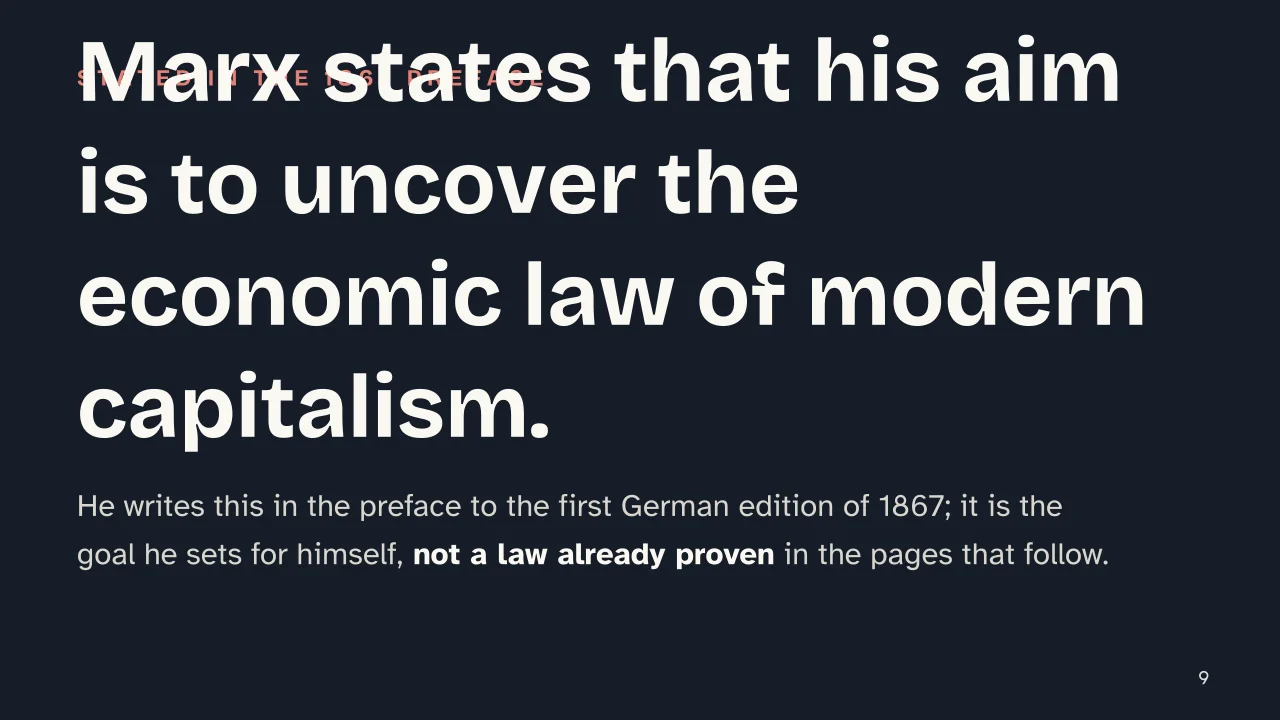 Slide 9 of the presentation on Das Kapital by Karl Marx: Marx states that his aim is to uncover the economic law of modern capitalism.