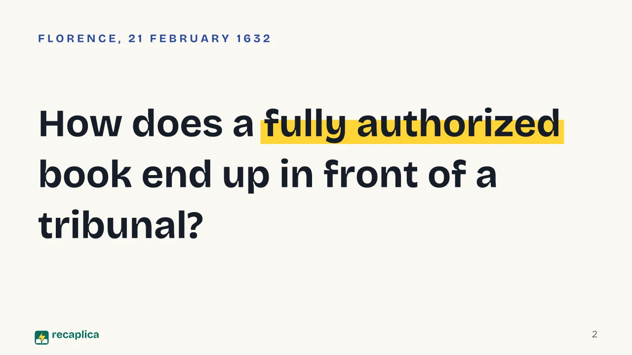 Slide 2 of the presentation on Dialogue Concerning the Two Chief World Systems: How does a fully authorized book end up in front of a tribunal?