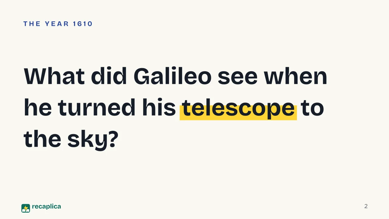 Slide 2 of the presentation on Galileo Galilei: What did Galileo see when he turned his telescope to the sky?