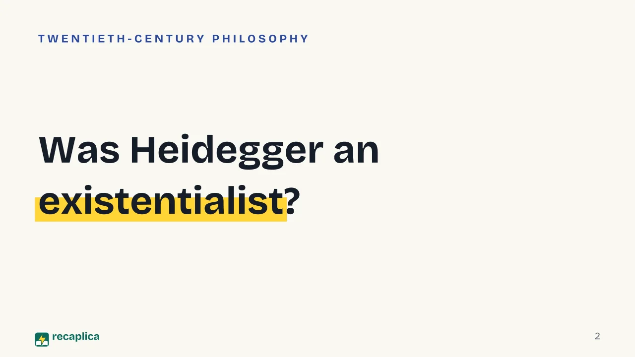 Slide 2 of the presentation on What Is Existentialism? Heidegger, Being and Time, and Dasein: Was Heidegger an existentialist?