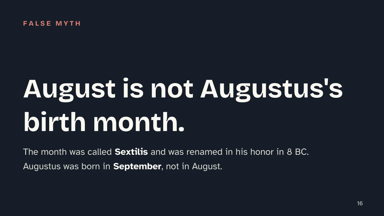 Slide 16 of the presentation on Why September Isn't the Seventh Month: August is not Augustus's birth month.