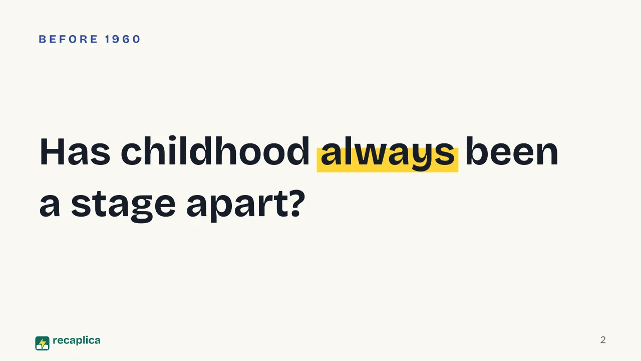 Slide 2 of the presentation on History of Childhood: Has childhood always been a stage apart?