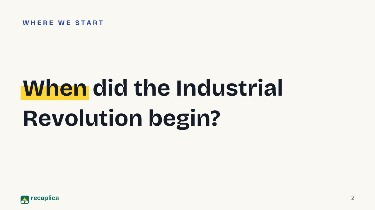 Slide 2 of the presentation on Industrial Revolution: When did the Industrial Revolution begin?