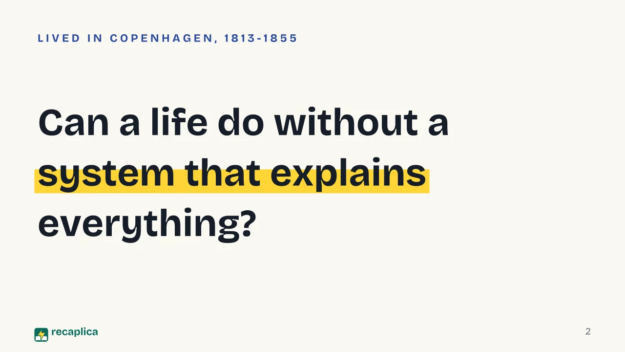 Slide 2 of the presentation on Kierkegaard: Can a life do without a system that explains everything?