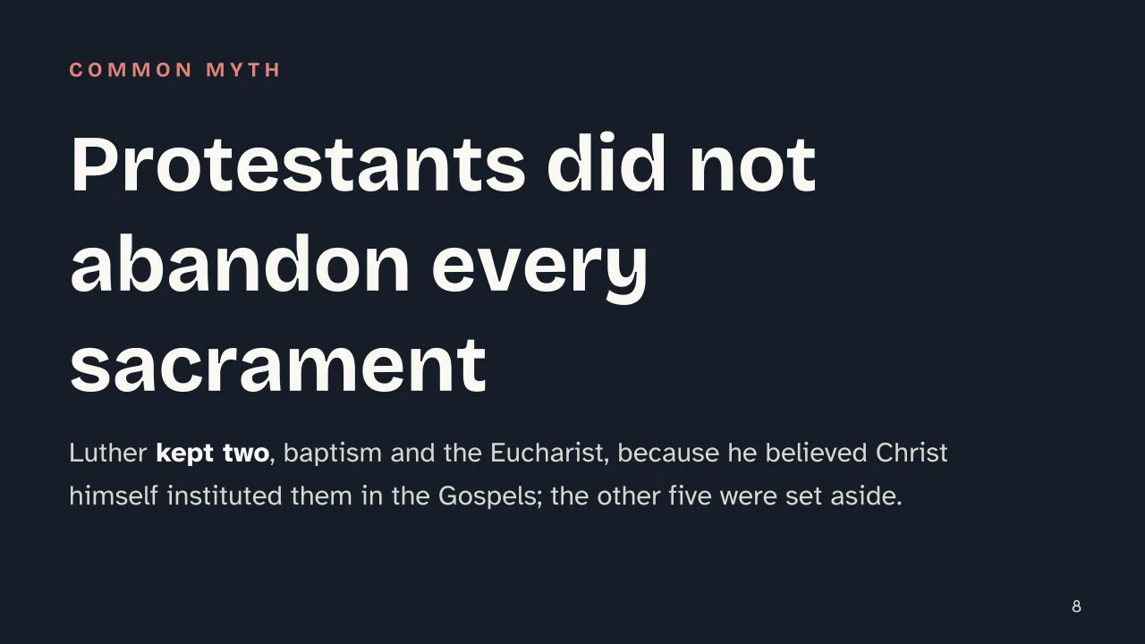 Slide 8 of the presentation on Martin Luther and the Protestant Reformation: Protestants did not abandon every sacrament