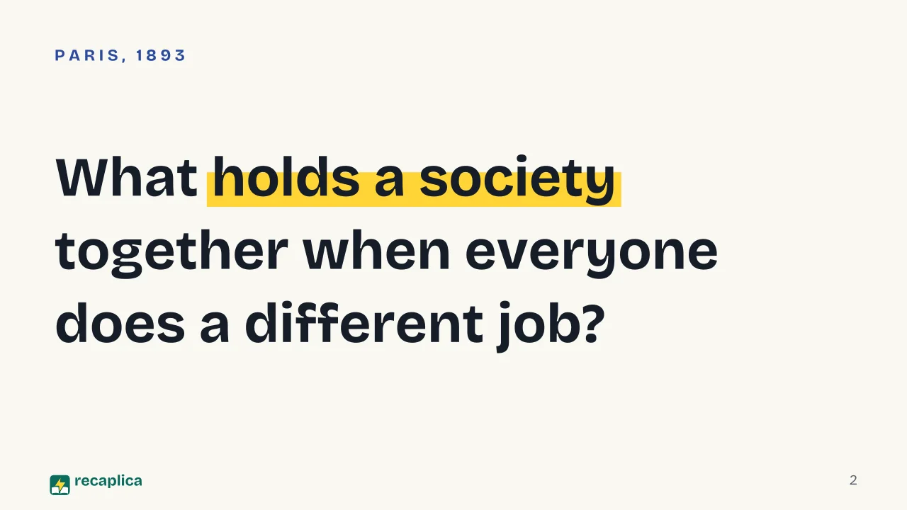 Slide 2 of the presentation on Mechanical and Organic Solidarity: What holds a society together when everyone does a different job?