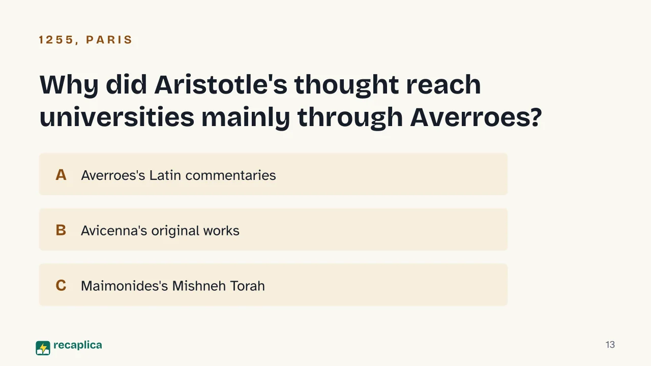 Slide 13 of the presentation on Medieval Philosophy: Why did Aristotle's thought reach universities mainly through Averroes?