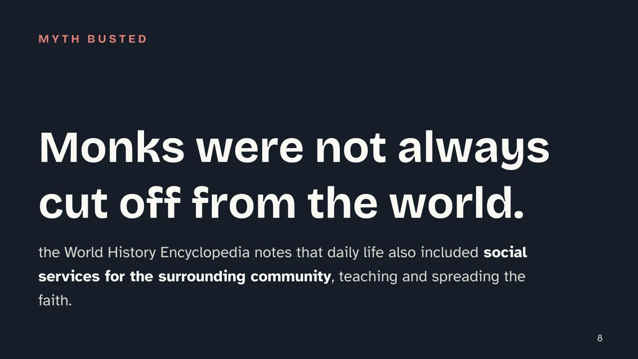 Slide 8 of the presentation on Monasticism: Monks were not always cut off from the world.