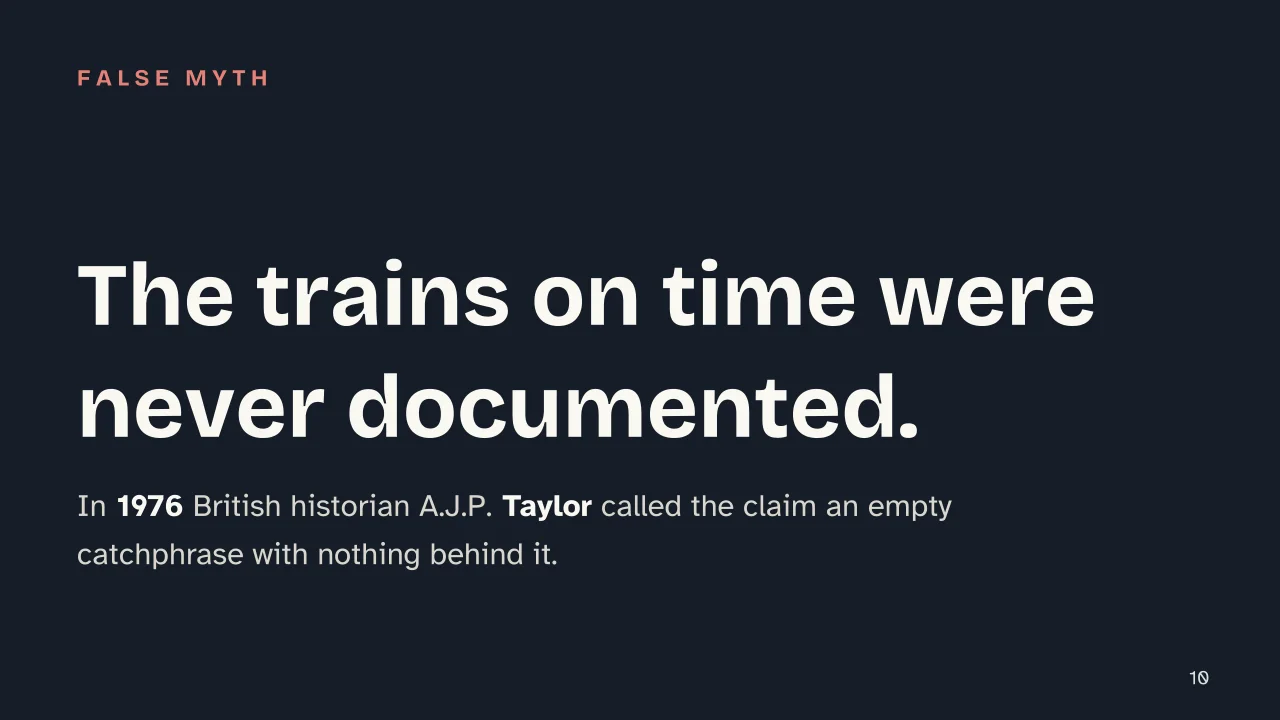 Slide 10 of the presentation on The Mussolini Myth: The trains on time were never documented.