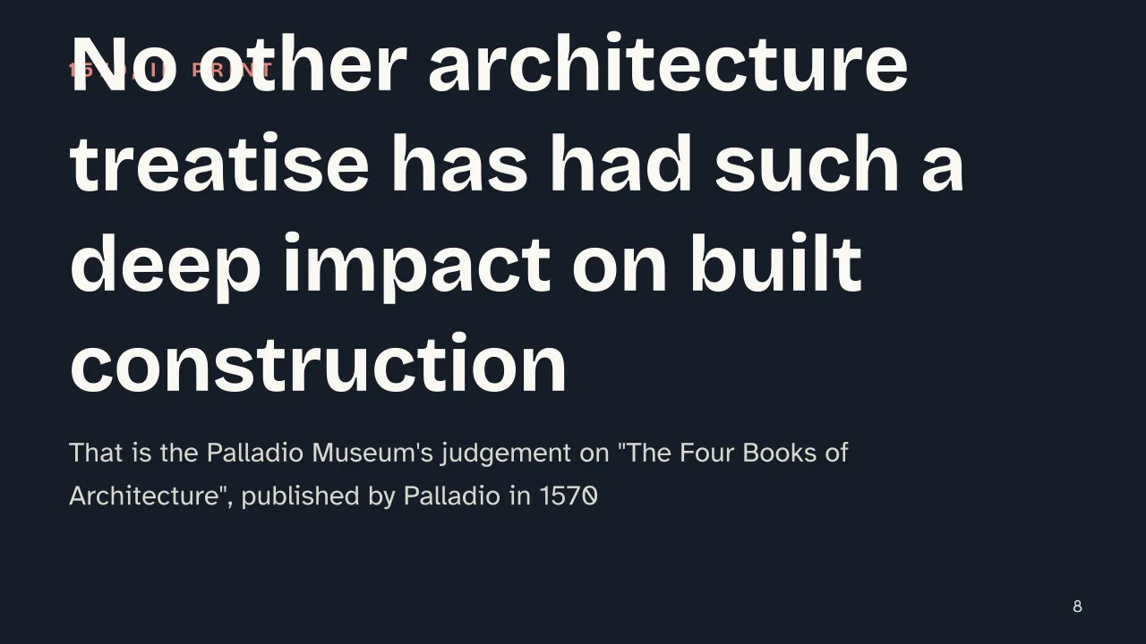 Slide 8 of the presentation on Palladian Architecture: No other architecture treatise has had such a deep impact on built construction