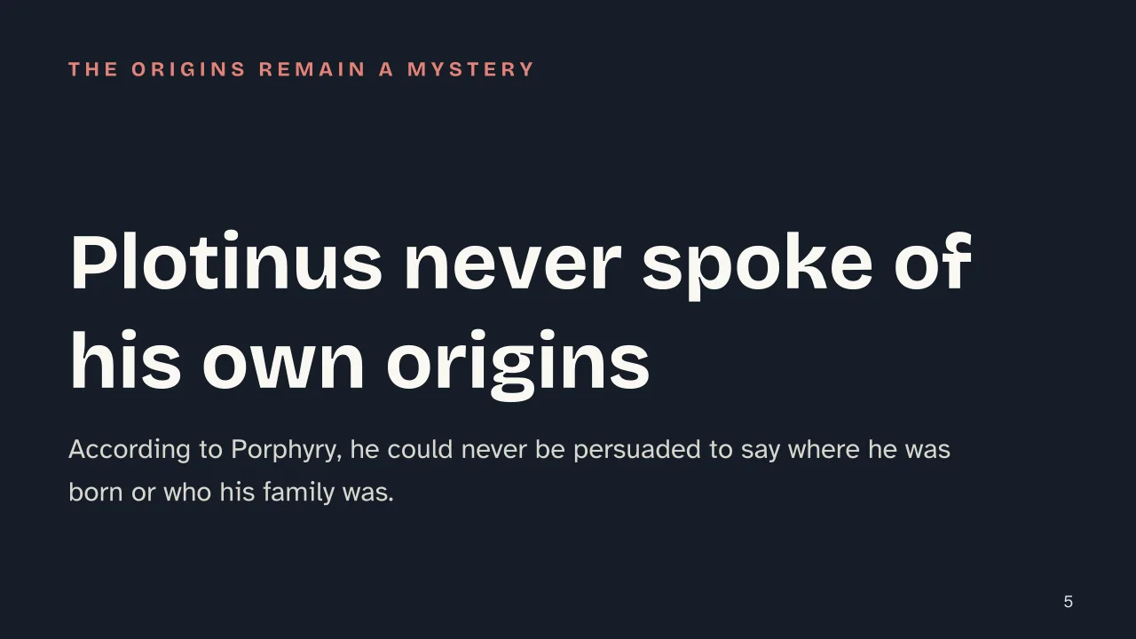 Slide 5 of the presentation on Plotinus: Plotinus never spoke of his own origins