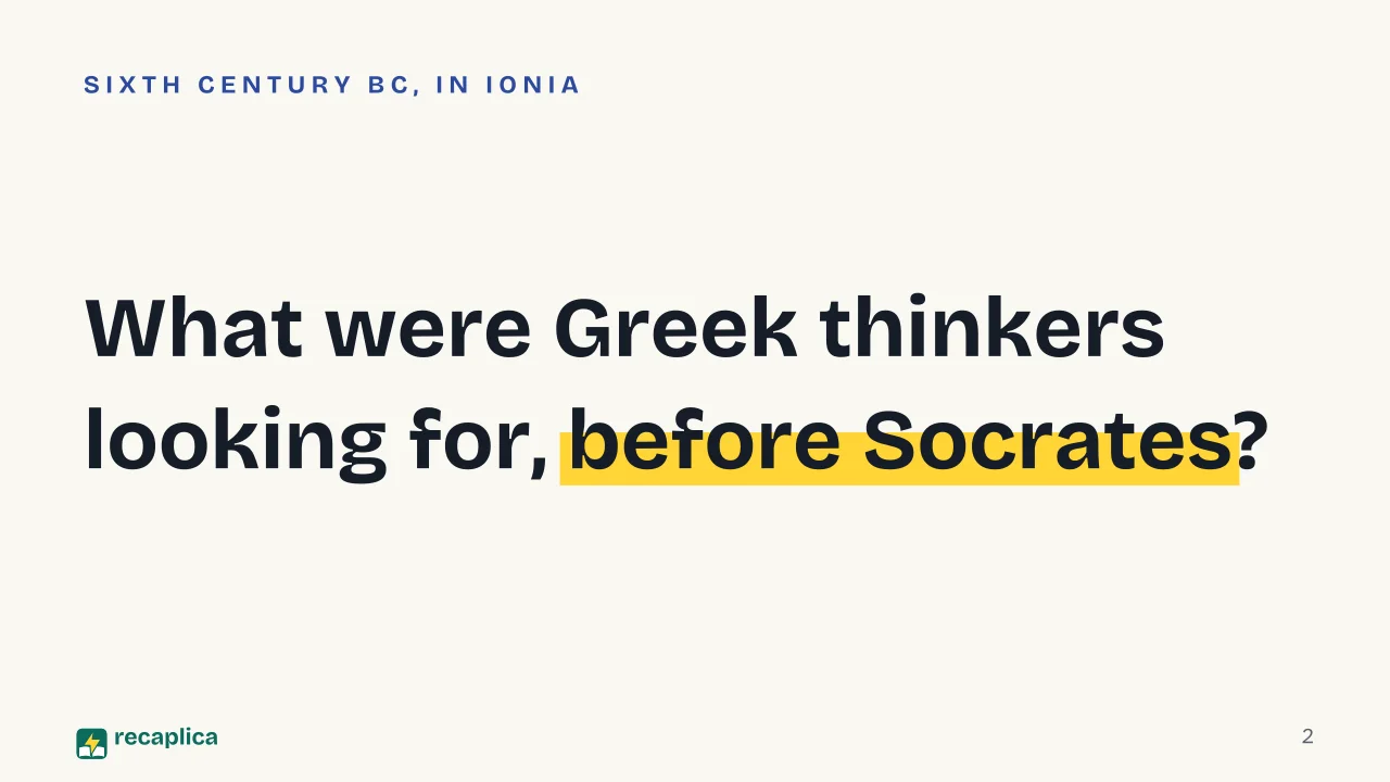 Slide 2 of the presentation on Pre-Socratic Philosophers: What were Greek thinkers looking for, before Socrates?