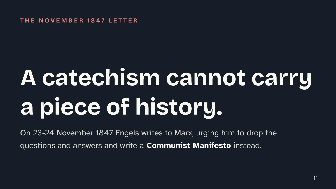 Slide 11 of the presentation on Principles of Communism: A catechism cannot carry a piece of history.