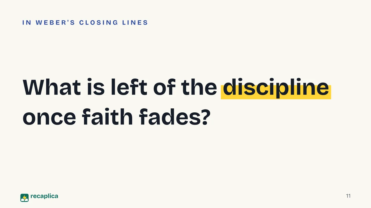 Slide 11 of the presentation on The Protestant Ethic and the Spirit of Capitalism: What is left of the discipline once faith fades?