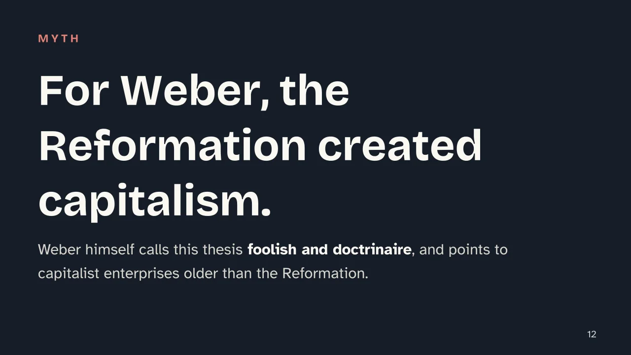Slide 12 of the presentation on The Protestant Ethic and the Spirit of Capitalism: For Weber, the Reformation created capitalism.