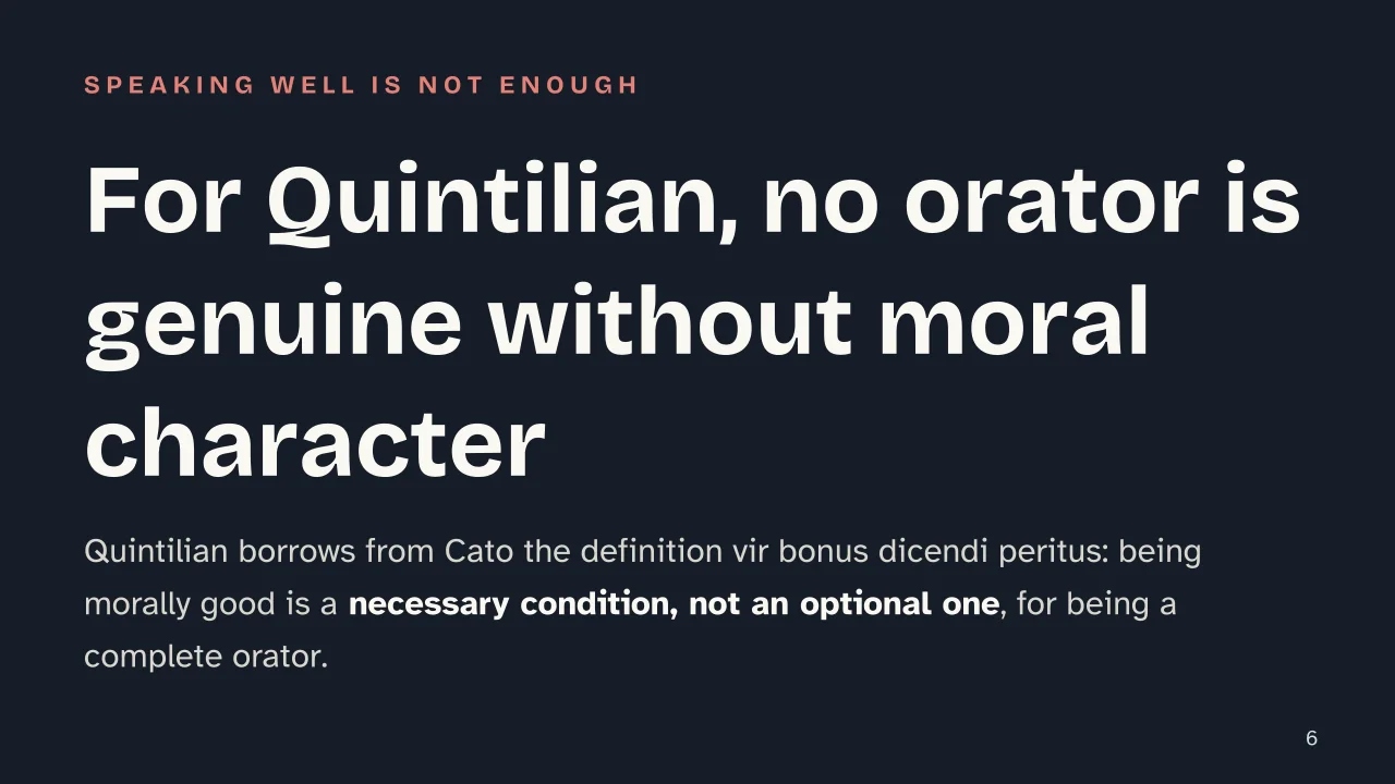 Slide 6 of the presentation on Quintilian: For Quintilian, no orator is genuine without moral character