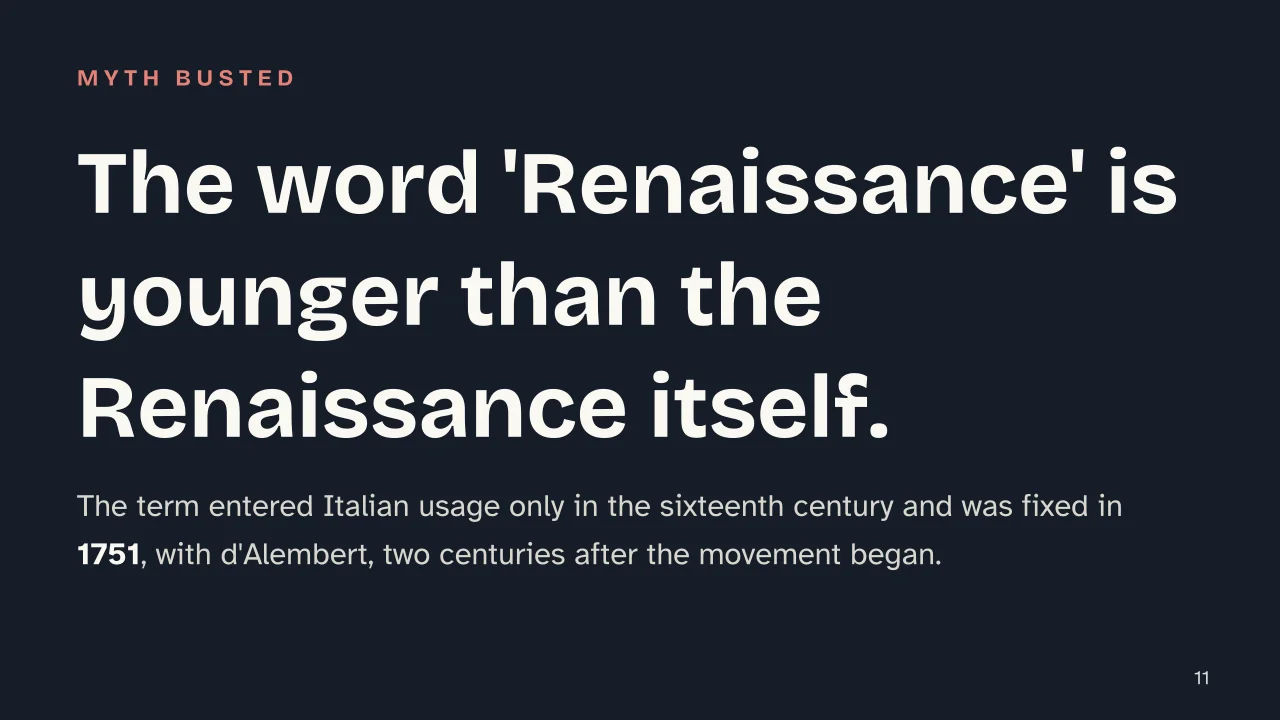 Slide 11 of the presentation on The Renaissance: The word 'Renaissance' is younger than the Renaissance itself.