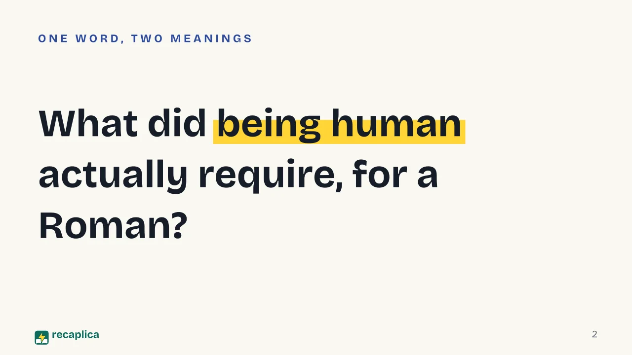 Slide 2 of the presentation on Roman Education: What did being human actually require, for a Roman?