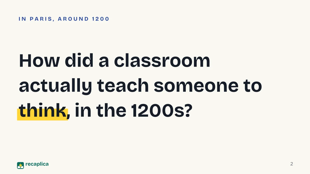 Slide 2 of the presentation on What Is Scholasticism? Origins and the 14th-Century Turn: How did a classroom actually teach someone to think, in the 1200s?