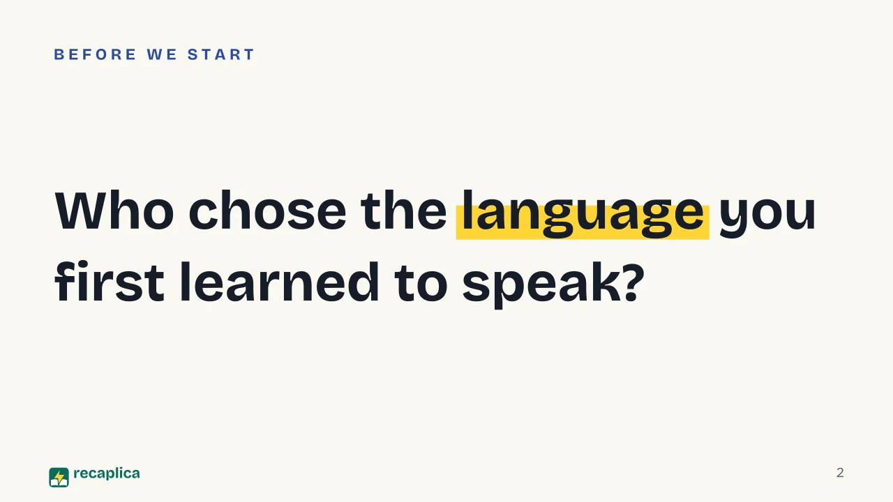 Slide 2 of the presentation on What Is Sociology? The Main Sociological Theories and Thinkers: Who chose the language you first learned to speak?
