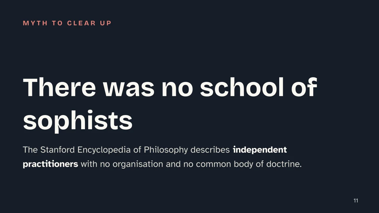 Slide 11 of the presentation on Sophists: There was no school of sophists