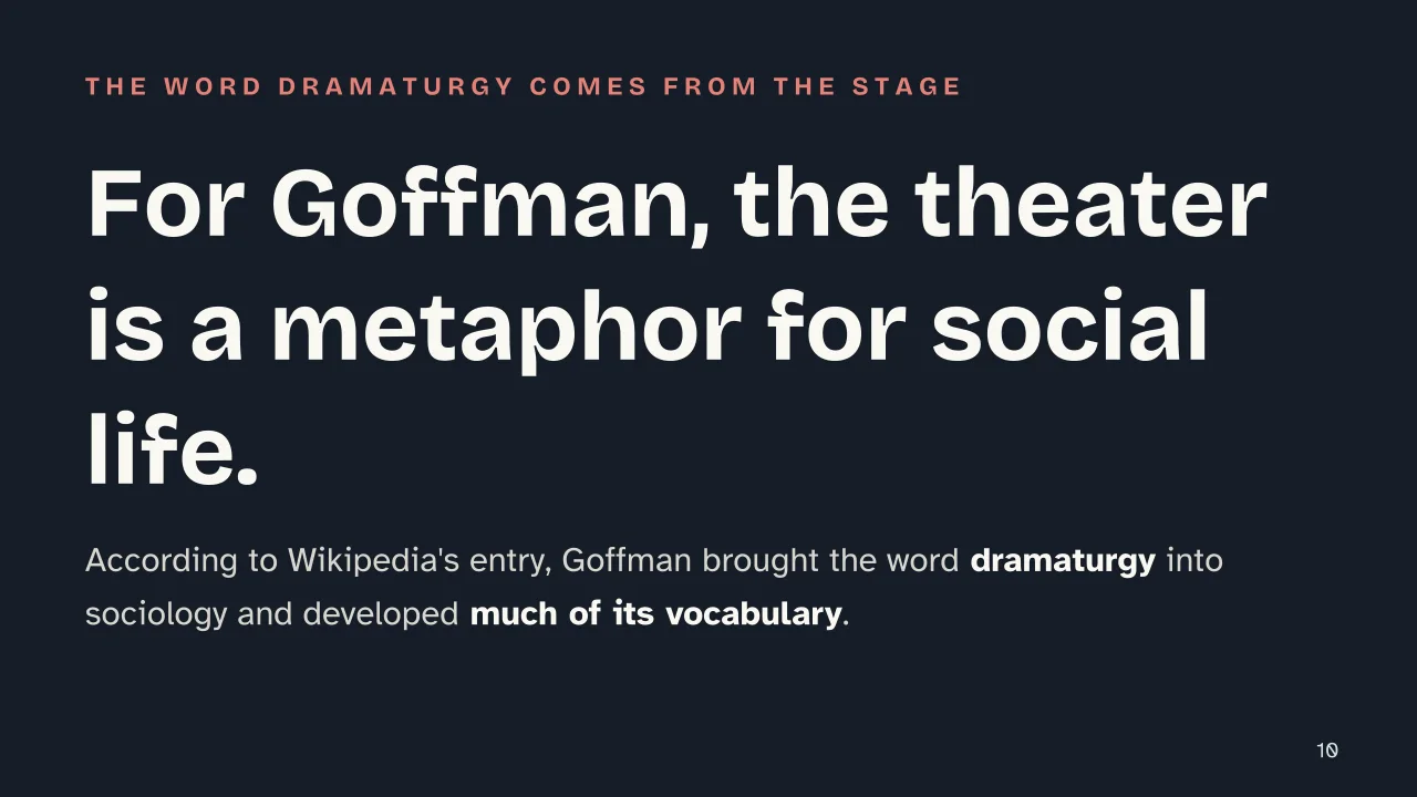 Slide 10 of the presentation on Symbolic Interactionism: For Goffman, the theater is a metaphor for social life.
