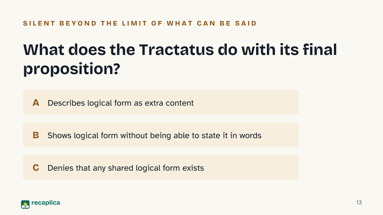 Slide 13 of the presentation on Tractatus Logico-Philosophicus: What does the Tractatus do with its final proposition?