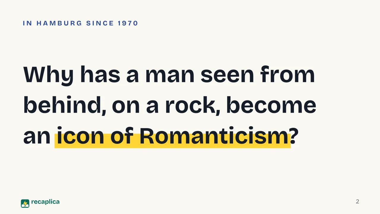 Slide 2 of the presentation on Wanderer above the Sea of Fog: Why has a man seen from behind, on a rock, become an icon of Romanticism?