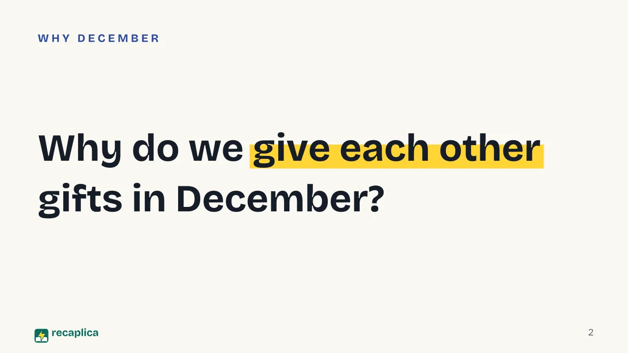 Slide 2 of the presentation on Why do we give gifts at Christmas, from Saturnalia to Saint Nicholas: Why do we give each other gifts in December?