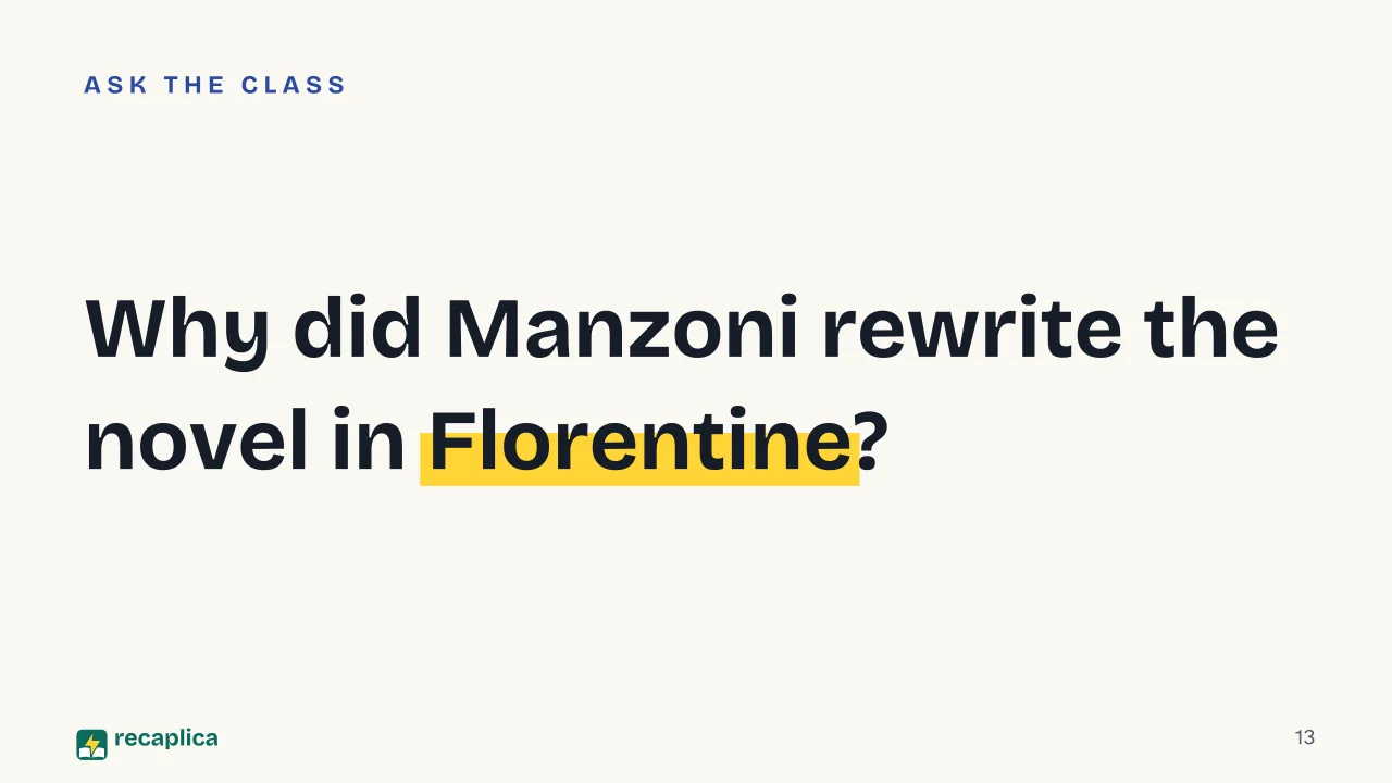 Slide 13 of the presentation on Alessandro Manzoni's The Betrothed: Why did Manzoni rewrite the novel in Florentine?