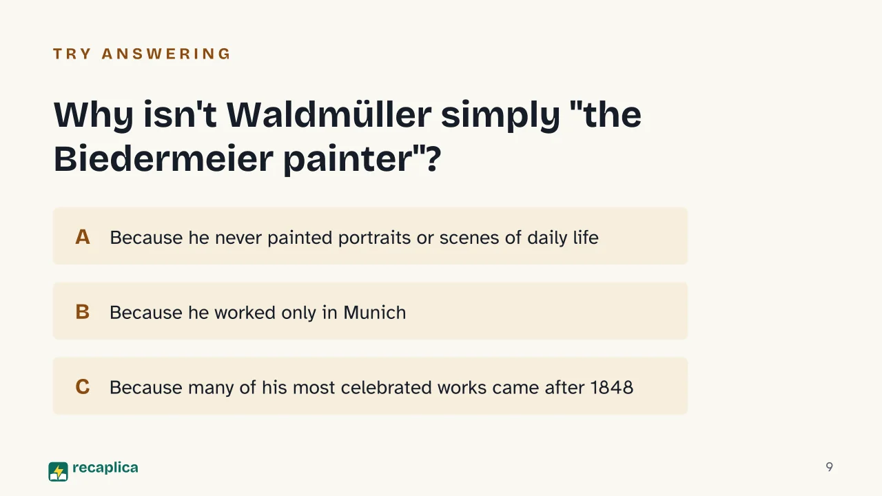 Slide 9 of the presentation on What Is Biedermeier? The Style and Period Behind the Name: Why isn't Waldmüller simply "the Biedermeier painter"?