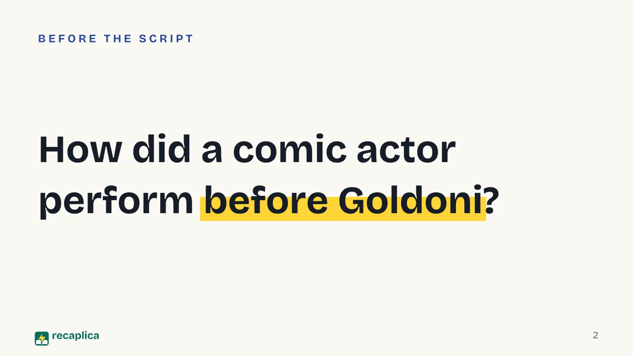 Slide 2 of the presentation on Carlo Goldoni: How did a comic actor perform before Goldoni?