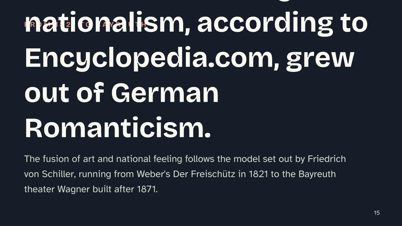 Slide 15 of the presentation on German Romanticism: Nineteenth-century nationalism, according to Encyclopedia.com, grew out of German Romanticism.