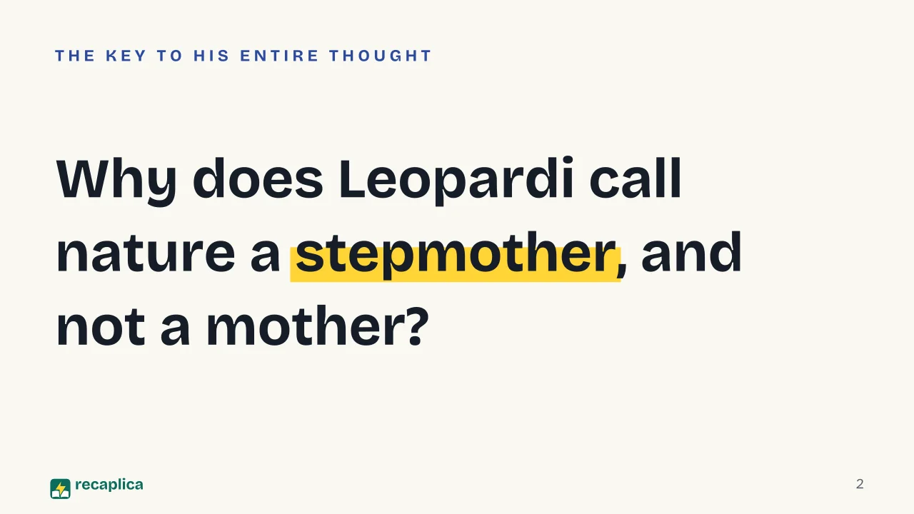 Slide 2 of the presentation on Giacomo Leopardi: Why does Leopardi call nature a stepmother, and not a mother?
