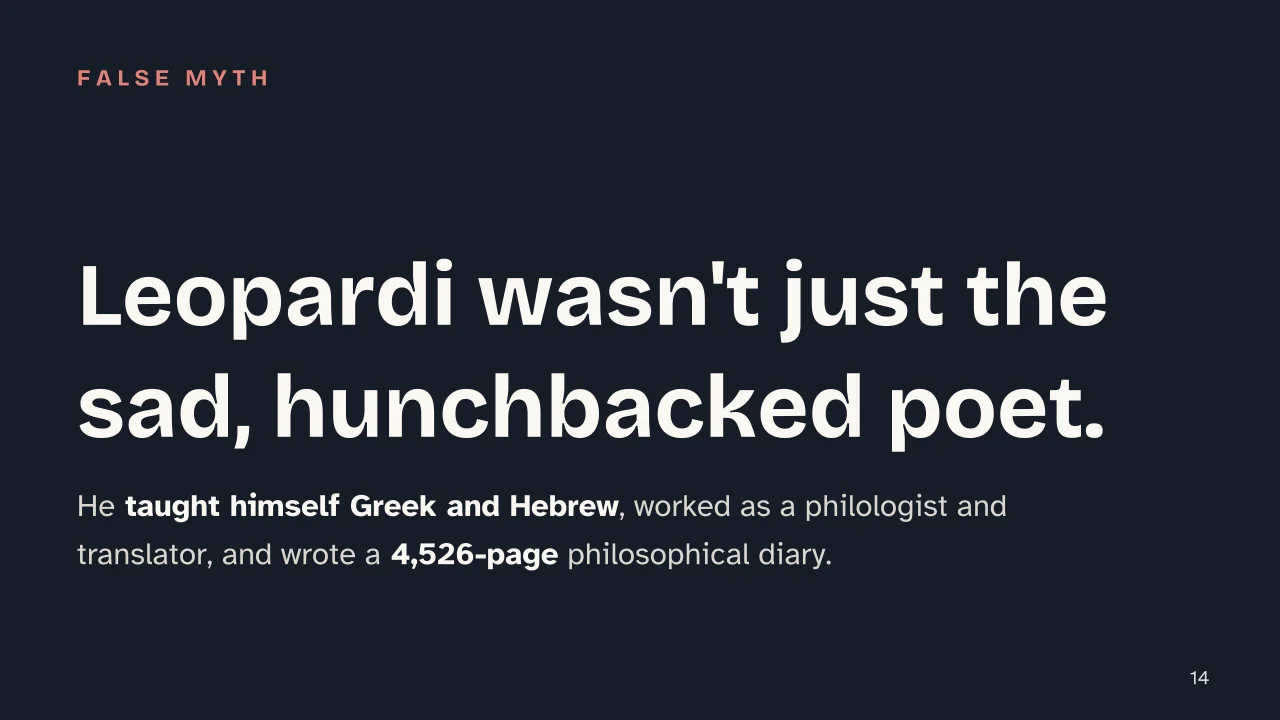 Slide 14 of the presentation on Giacomo Leopardi: Leopardi wasn't just the sad, hunchbacked poet.